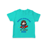 "Happy Birthday My Super Mom" - Imprinted kids T-Shirt - TEAL - 0-5 Months Old (Chest 17")