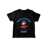 "Happy Birthday My Super Mom" - Imprinted kids T-Shirt - BLACK - 0-5 Months Old (Chest 17")