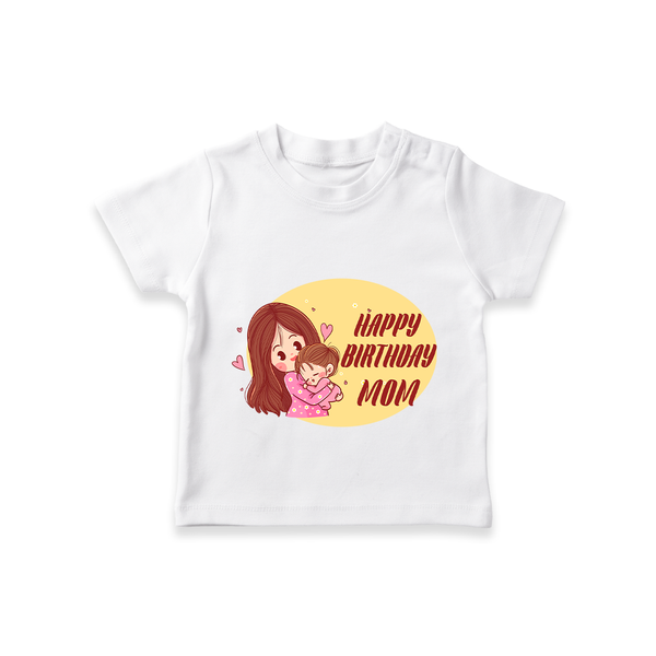 Baby's First Gift to Mom | Happy Birthday T-Shirt | Perfect for Photos - WHITE - 0-5 Months Old (Chest 17")
