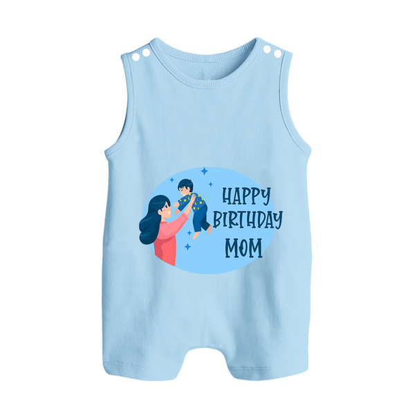 Happy Birthday Mom Baby Romper/Sleeveless Romper | Soft Cotton Outfit for Newborns - BABY BLUE - 0 - 5 Months Old (Chest 18")