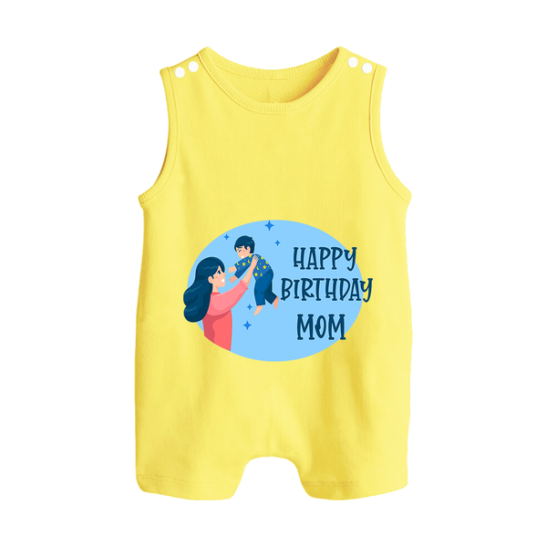 Happy Birthday Mom Baby Romper/Sleeveless Romper | Soft Cotton Outfit for Newborns - PASTEL YELLOW - 0 - 5 Months Old (Chest 18")
