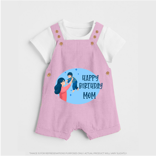 Happy Birthday Mom Baby Dungaree Set | Soft Cotton Outfit for Newborns - BABY PINK - 0 - 5 Months Old (Chest 18")