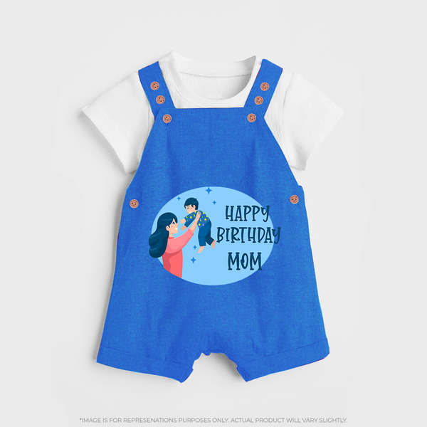 Happy Birthday Mom Baby Dungaree Set | Soft Cotton Outfit for Newborns - COBALT BLUE - 0 - 5 Months Old (Chest 18")