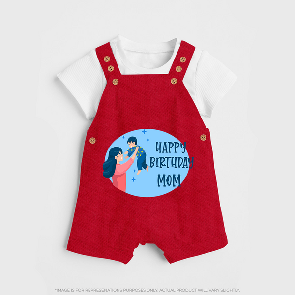 Happy Birthday Mom Baby Dungaree Set | Soft Cotton Outfit for Newborns - RED - 0 - 5 Months Old (Chest 18")