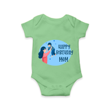 Happy Birthday Mom Baby Romper/Onesie | Soft Cotton Outfit for Newborns - GREEN - 0 - 3 Months Old (Chest 16")