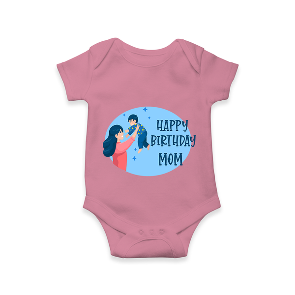 Happy Birthday Mom Baby Romper/Onesie | Soft Cotton Outfit for Newborns - ONION - 0 - 3 Months Old (Chest 16")