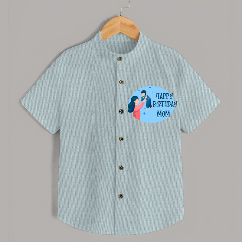 Happy Birthday Mom Baby Shirt | Soft Cotton Outfit for Newborns - ARCTIC BLUE - 0 - 6 Months Old (Chest 23")