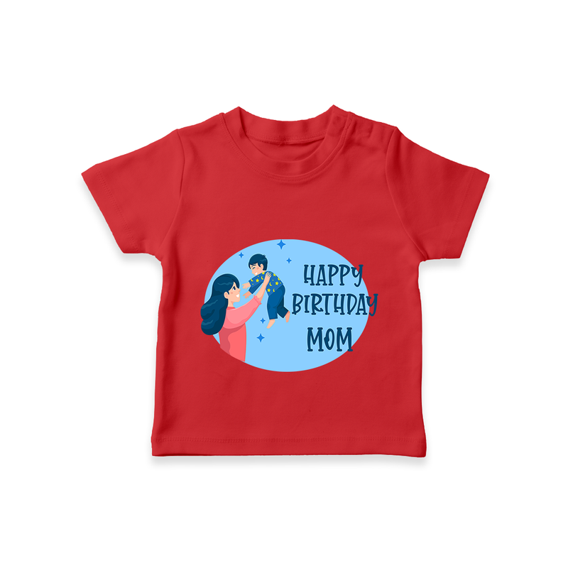 "The Cutest Kids T-Shirt To Celebrate MomÕs Birthday In Style!" - RED - 0-5 Months Old (Chest 17")