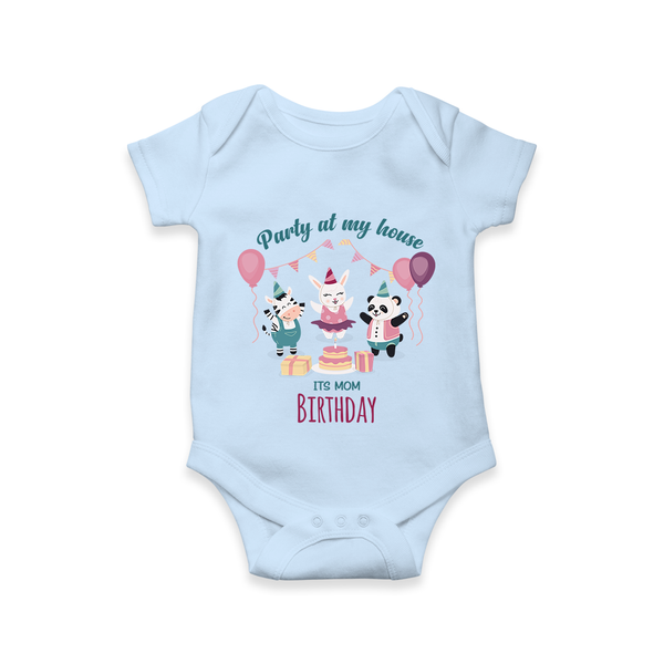 "Happy Birthday Mom - Stylish Baby Romper To Share The Joy" - BABY BLUE - 0 - 3 Months Old (Chest 16")