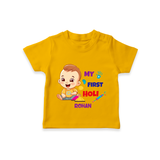 My First Holi - A Splash Of Colors & Joy With Our Customized T-Shirt For Kids With Name - CHROME YELLOW - 0-5 Months Old (Chest 17")