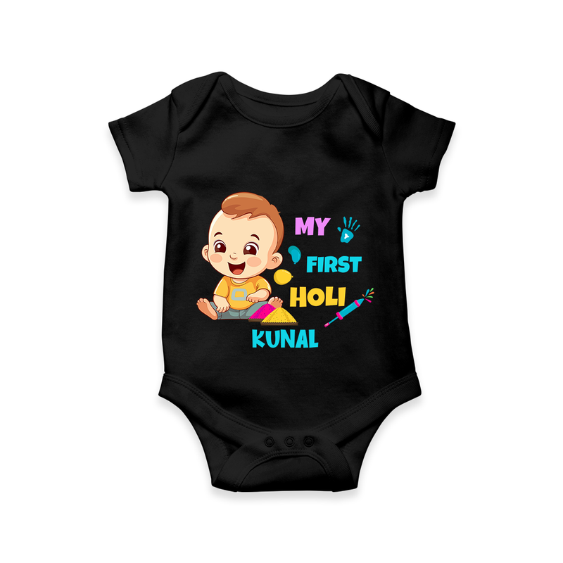 My First Holi - A Splash Of Colors & Joy With Our Customized Romper For Babies With Name - BLACK - 0 - 3 Months Old (Chest 16")