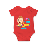 My First Holi - A Splash Of Colors & Joy With Our Customized Romper For Babies With Name - RED - 0 - 3 Months Old (Chest 16")