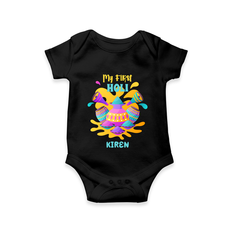 My First Holi - Dipped In Colors & Happiness With Our Customized Romper For Babies With Name - BLACK - 0 - 3 Months Old (Chest 16")