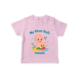 My First Holi - A Festival Of Fun & Love With Our Customized T-Shirt For Kids With Name - PINK - 0-5 Months Old (Chest 17")