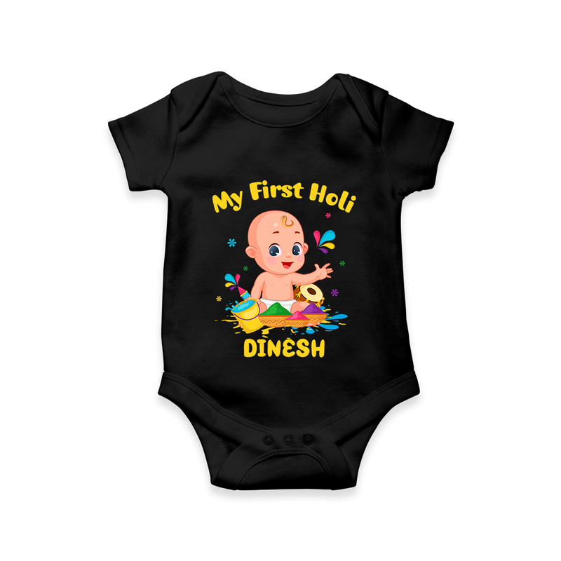 My First Holi - A Festival Of Fun & Love With Our Customized Romper For Babies With Name - BLACK - 0 - 3 Months Old (Chest 16")