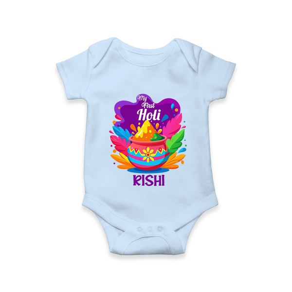 My First Holi - Laugh, Play & Splash In Colors With Our Customized Romper For Babies With Name - BABY BLUE - 0 - 3 Months Old (Chest 16")