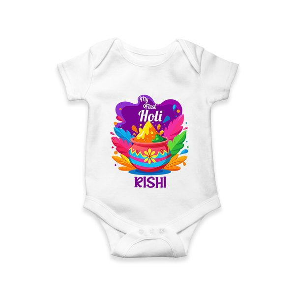 My First Holi - Laugh, Play & Splash In Colors With Our Customized Romper For Babies With Name - WHITE - 0 - 3 Months Old (Chest 16")