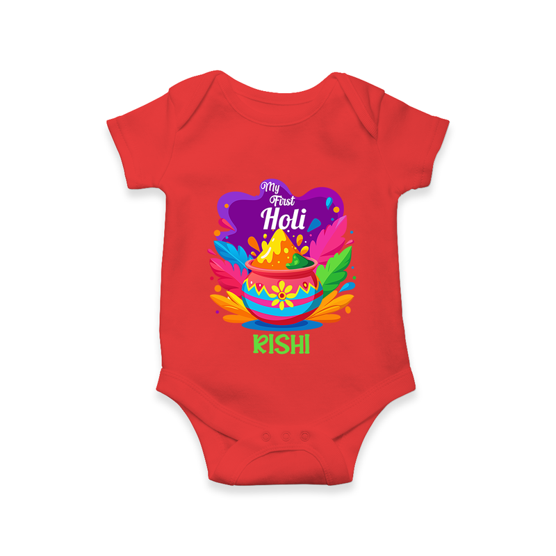 My First Holi - Laugh, Play & Splash In Colors With Our Customized Romper For Babies With Name - RED - 0 - 3 Months Old (Chest 16")