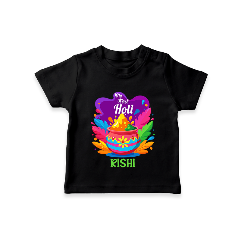 My First Holi - Laugh, Play & Splash In Colors With Our Customized T-Shirt For Kids With Name - BLACK - 0-5 Months Old (Chest 17")