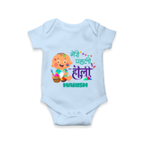 My First Holi - Painted In Love & Happiness With Our Customized Romper For Babies With Name - BABY BLUE - 0 - 3 Months Old (Chest 16")