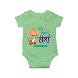 My First Holi - Painted In Love & Happiness With Our Customized Romper For Babies With Name - GREEN - 0 - 3 Months Old (Chest 16")