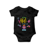 My First Holi - A Colorful Start To Celebrations With Our Customized Romper For Babies With Name - BLACK - 0 - 3 Months Old (Chest 16")