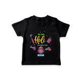 My First Holi - A Colorful Start To Celebrations With Our Customized T-Shirt For Kids With Name - BLACK - 0-5 Months Old (Chest 17")