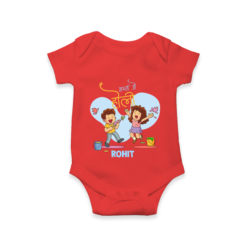 Happy Holi - Masti Mein Holi With Our Customized Romper For Babies With Name - RED - 0 - 3 Months Old (Chest 16")