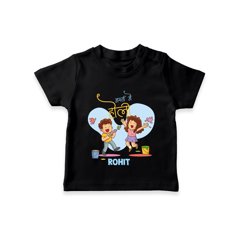 Happy Holi - Masti Mein Holi With Our Customized T-Shirt For Kids With Name - BLACK - 0-5 Months Old (Chest 17")