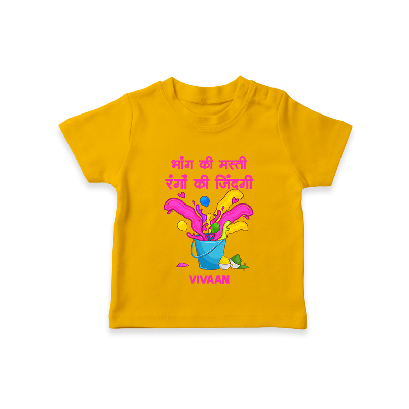 Happy Holi - Bhaang Ki Masti, Rangon Ki Zindagi With Our Customized T-Shirt For Kids With Name - CHROME YELLOW - 0-5 Months Old (Chest 17")