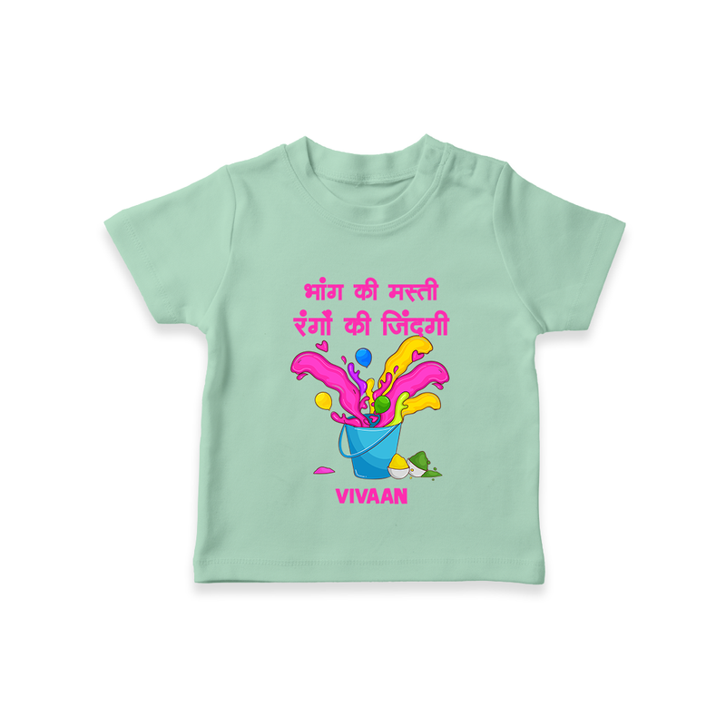 Happy Holi - Bhaang Ki Masti, Rangon Ki Zindagi With Our Customized T-Shirt For Kids With Name - MINT GREEN - 0-5 Months Old (Chest 17")