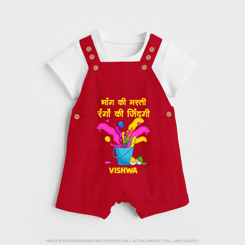 Happy Holi - Bhaang Ki Masti, Rangon Ki Zindagi With Our Customized Dungaree Set For Kids With Name - RED - 0 - 5 Months Old (Chest 18")