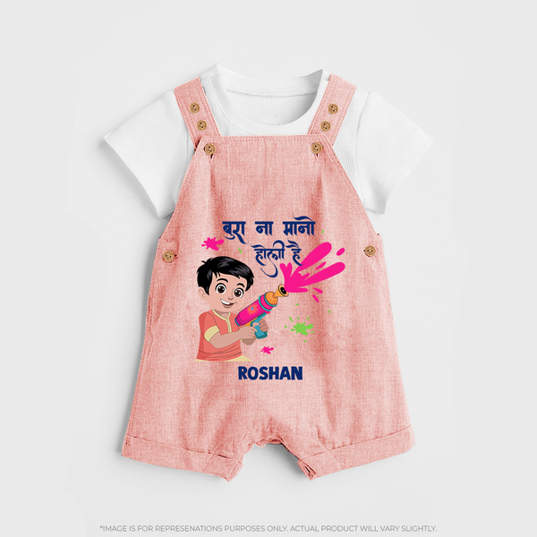 Happy Holi - Bura Na Mano, Holi Hai With Our Customized Dungaree Set For Kids With Name - PEACH - 0 - 5 Months Old (Chest 18")