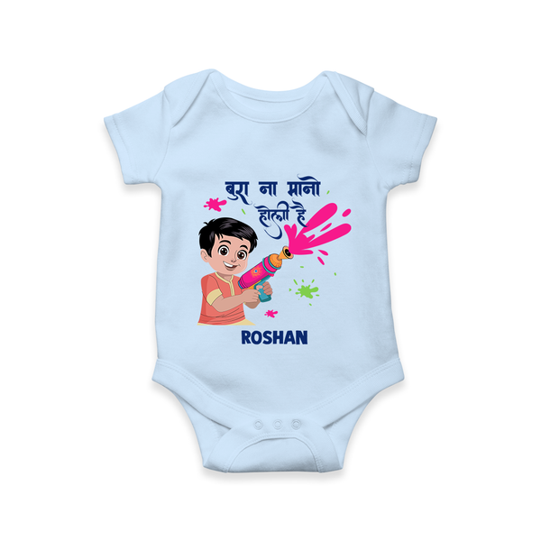 Happy Holi - Bura Na Mano, Holi Hai With Our Customized Romper For Babies With Name - BABY BLUE - 0 - 3 Months Old (Chest 16")