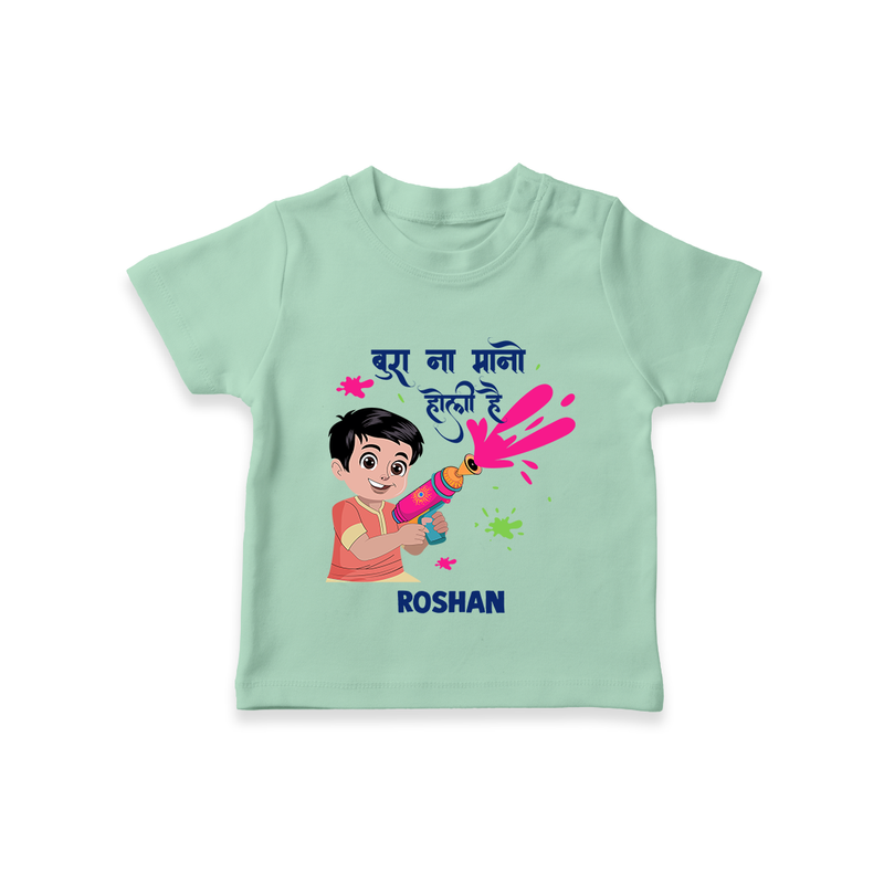 Happy Holi - Bura Na Mano, Holi Hai With Our Customized T-Shirt For Kids With Name - MINT GREEN - 0-5 Months Old (Chest 17")