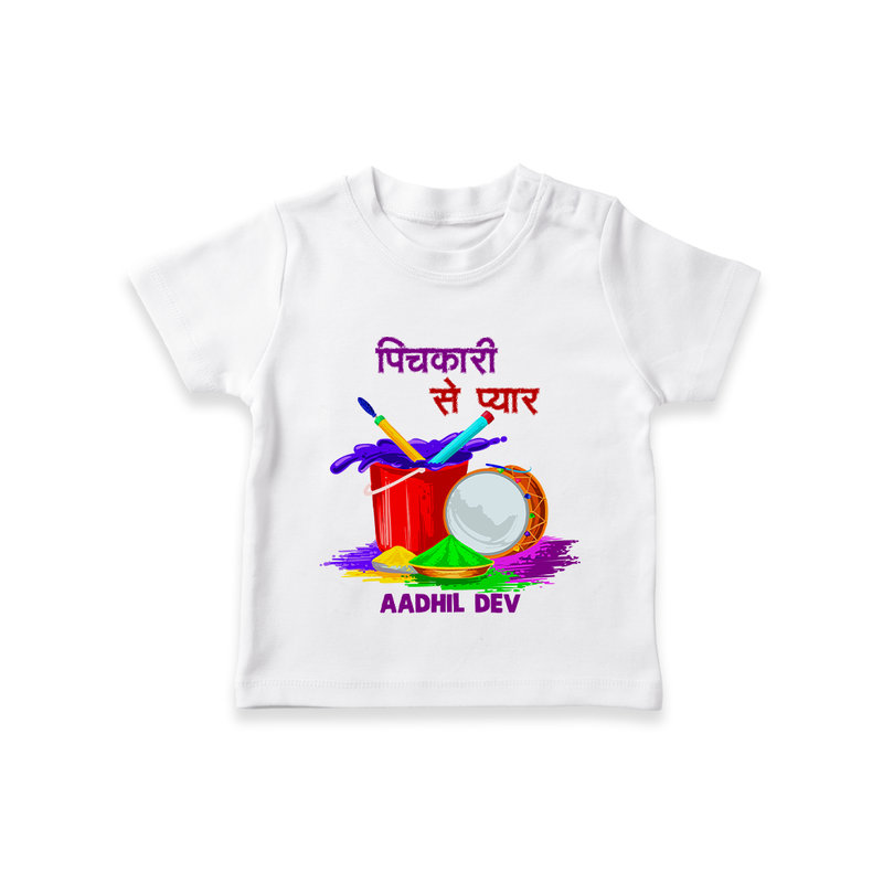 Happy Holi - Pichkari Se Pyaar With Our Customized T-Shirt For Kids With Name - WHITE - 0-5 Months Old (Chest 17")