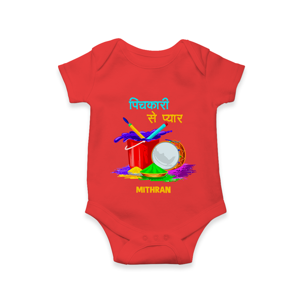 “Pichkari Se Pyaar” Personalized Kids Holi Romper - RED - New Born (Chest 14")