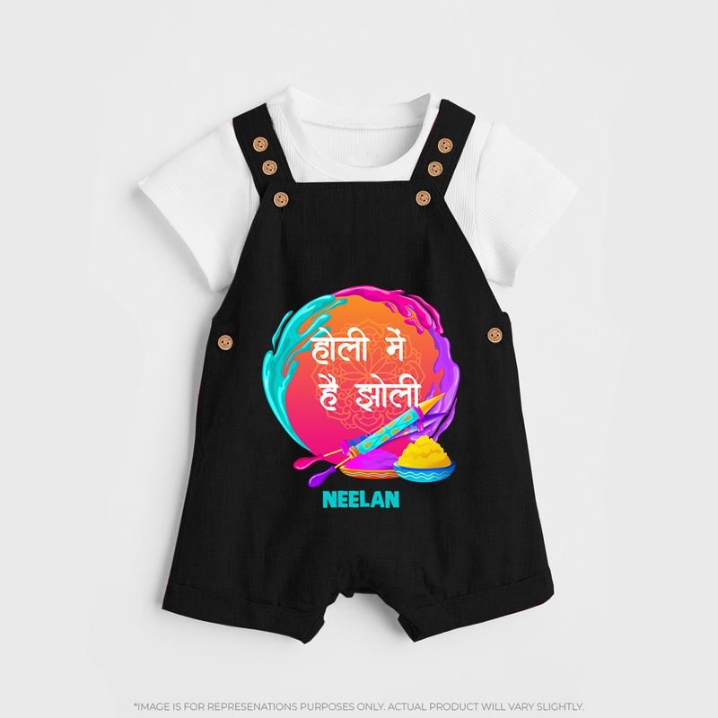 Happy Holi - Holi Mein Hai Jholi With Our Customized Dungaree Set For Kids With Name - BLACK - 0 - 5 Months Old (Chest 18")