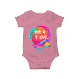 Happy Holi - Holi Mein Hai Jholi With Our Customized Romper For Babies With Name - ONION - 0 - 3 Months Old (Chest 16")