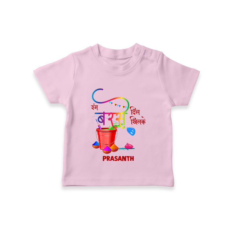 Happy Holi - Rang Barse, Dil Khilke With Our Customized T-Shirt For Kids With Name - PINK - 0-5 Months Old (Chest 17")