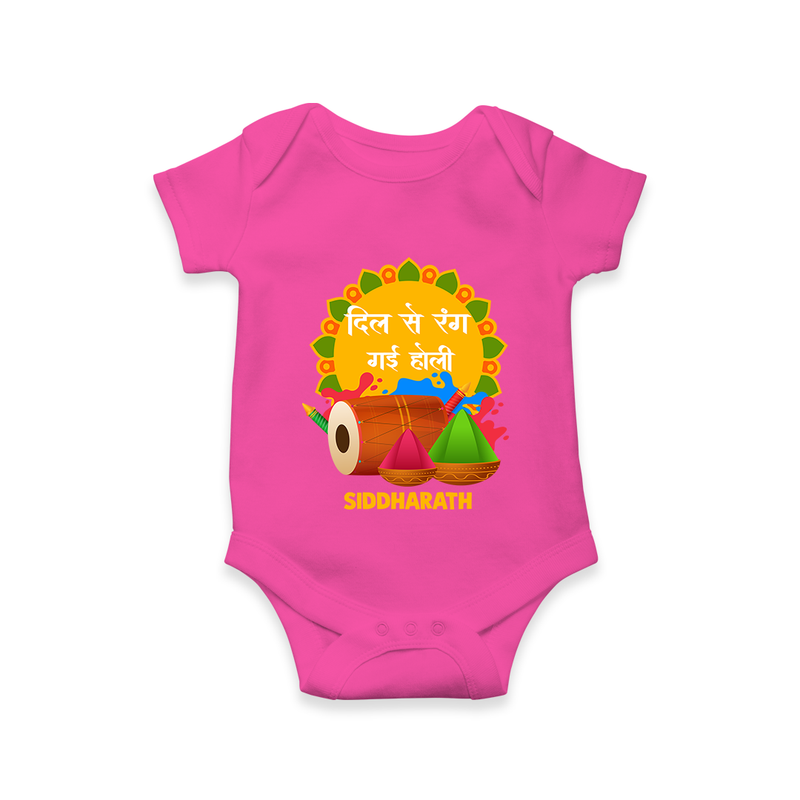 Happy Holi - Dil Se Rang Gayi Holi With Our Customized Romper For Babies With Name - HOT PINK - 0 - 3 Months Old (Chest 16")