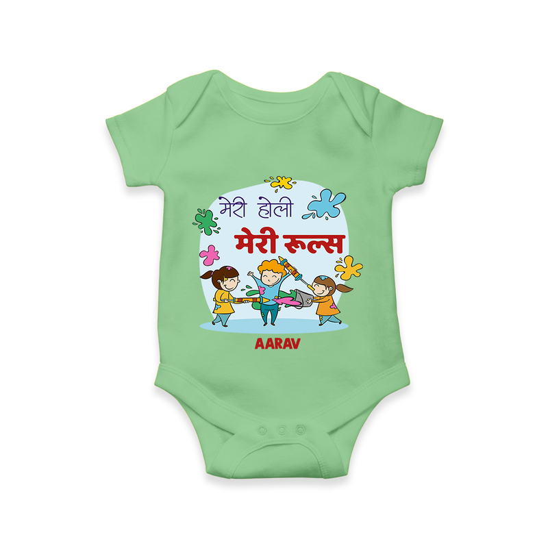 Happy Holi - Meri Holi, Meri Rules With Our Customized Romper For Babies With Name - GREEN - 0 - 3 Months Old (Chest 16")