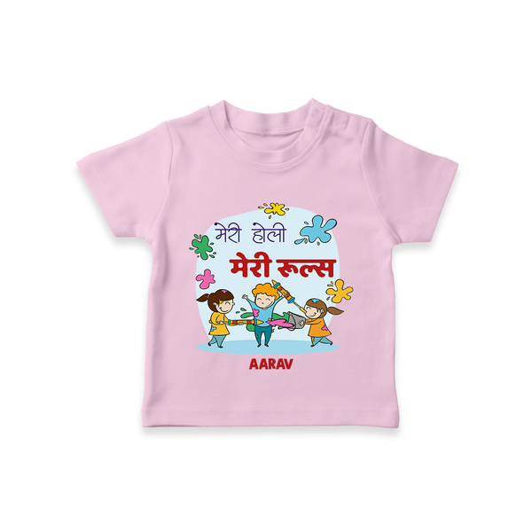 “Meri Holi Meri Rules” Personalized Kids T-Shirt - BABY PINK - 0-5 Months Old (Chest 17")