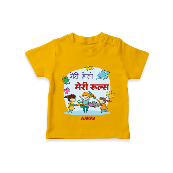 “Meri Holi Meri Rules” Personalized Kids T-Shirt - CHROME YELLOW - 0-5 Months Old (Chest 17")