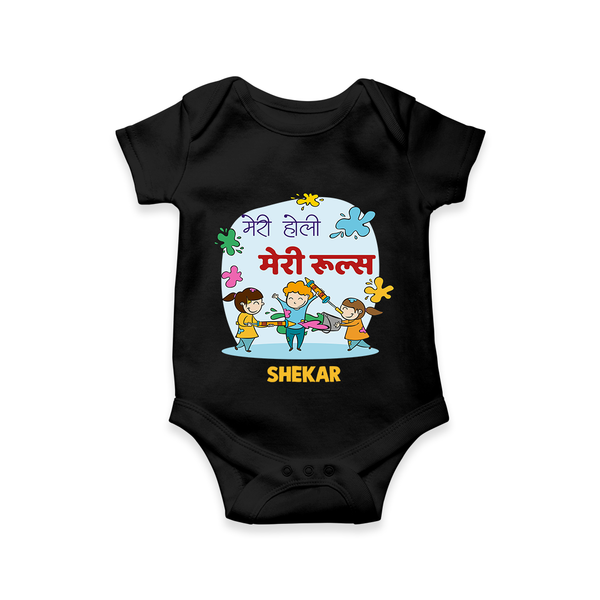 “Meri Holi Meri Rules” Personalized Kids Romper - BLACK - New Born (Chest 14")