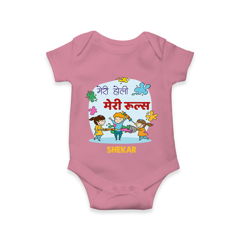 Happy Holi - Meri Holi, Meri Rules With Our Customized Romper For Babies With Name - ONION - 0 - 3 Months Old (Chest 16")