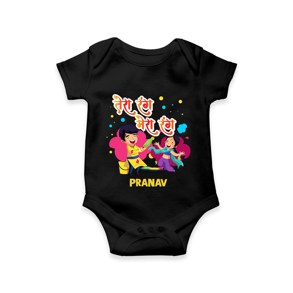 Happy Holi - Tera Rang, Mera Rang With Our Customized Romper For Babies With Name - BLACK - 0 - 3 Months Old (Chest 16")