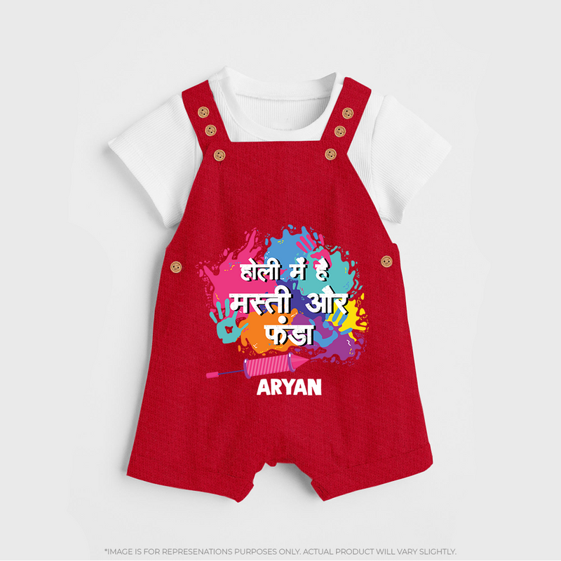 Happy Holi - Holi Mein Hai Fun & Funda With Our Customized Dungaree Set For Kids With Name - RED - 0 - 5 Months Old (Chest 18")