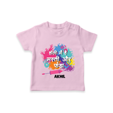 Happy Holi - Holi Mein Hai Fun & Funda With Our Customized T-Shirt For Kids With Name - PINK - 0-5 Months Old (Chest 17")