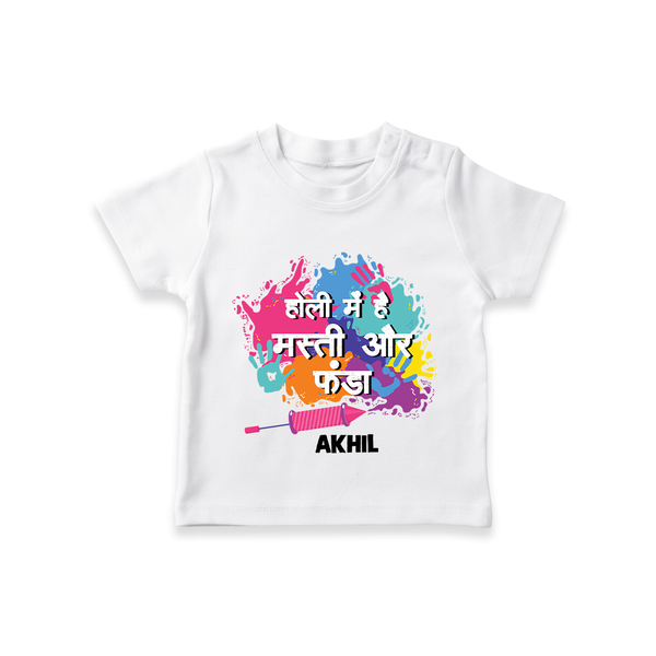 Happy Holi - Holi Mein Hai Fun & Funda With Our Customized T-Shirt For Kids With Name - WHITE - 0-5 Months Old (Chest 17")